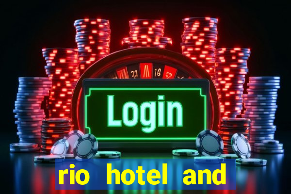 rio hotel and casino in vegas