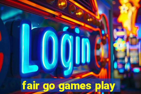 fair go games play