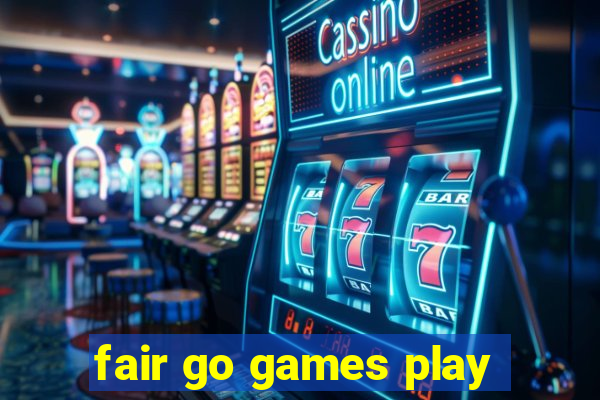 fair go games play