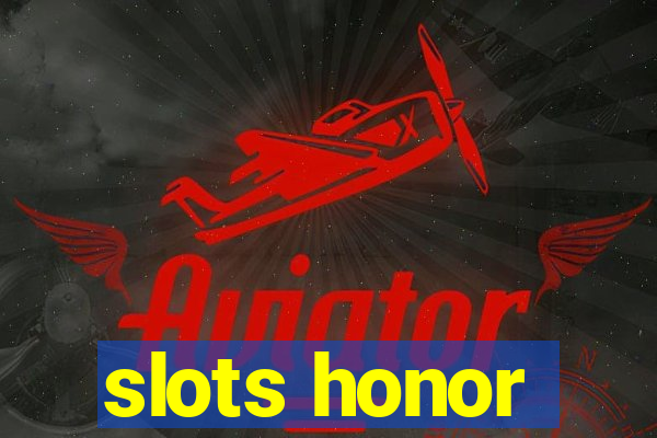 slots honor