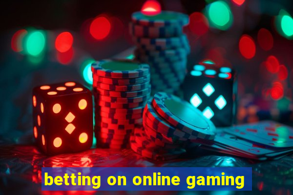 betting on online gaming