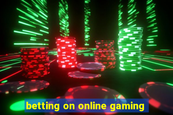 betting on online gaming