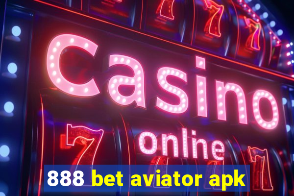 888 bet aviator apk