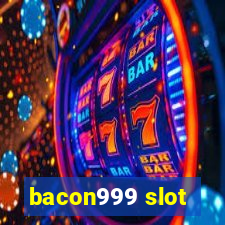 bacon999 slot