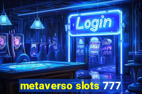 metaverso slots 777