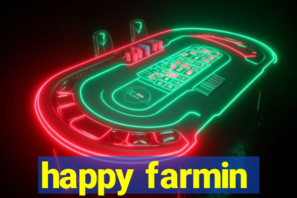 happy farmin