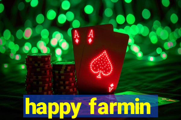 happy farmin