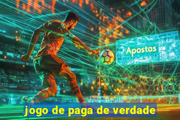 jogo de paga de verdade