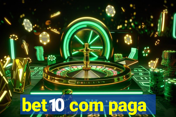 bet10 com paga