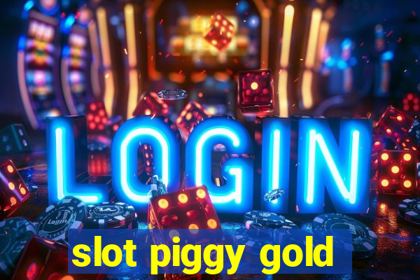 slot piggy gold