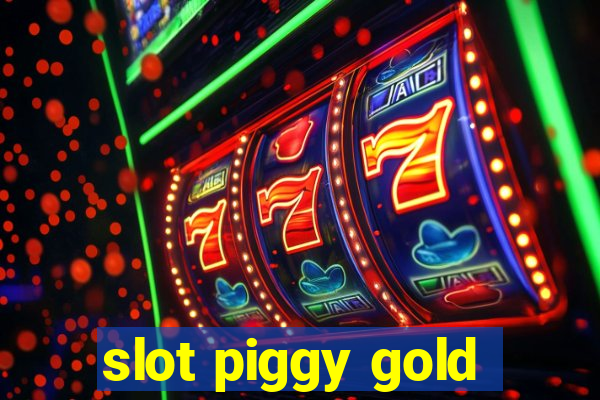 slot piggy gold