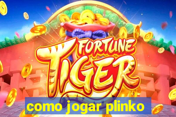 como jogar plinko