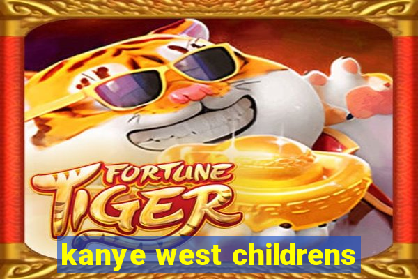 kanye west childrens