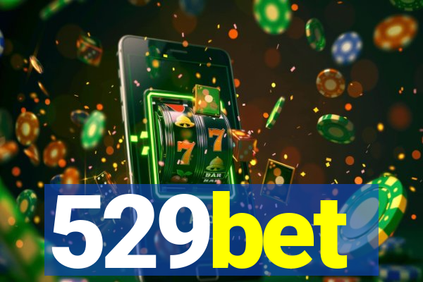 529bet