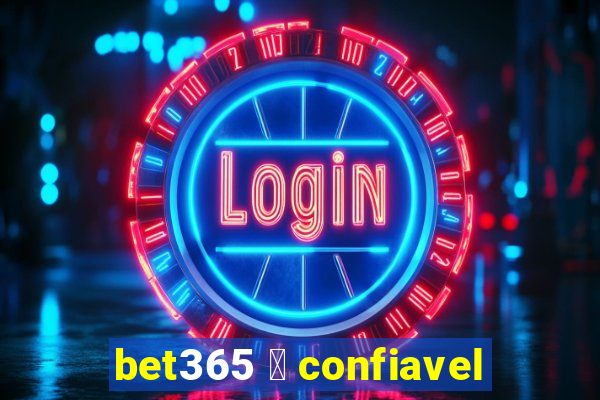 bet365 茅 confiavel