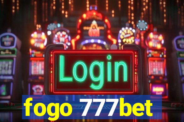 fogo 777bet