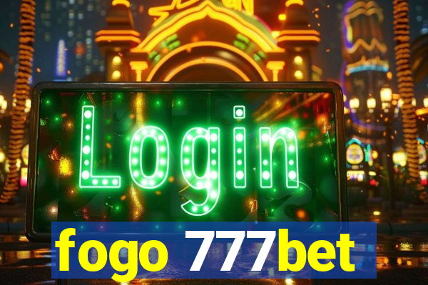 fogo 777bet