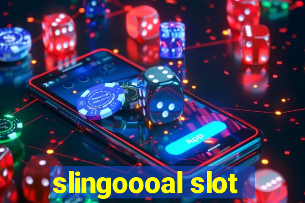 slingoooal slot