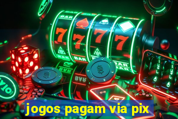 jogos pagam via pix