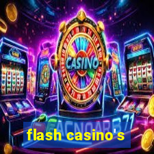 flash casino's