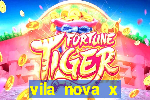 vila nova x tombense ao vivo