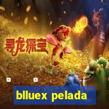 blluex pelada