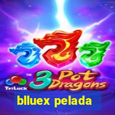 blluex pelada