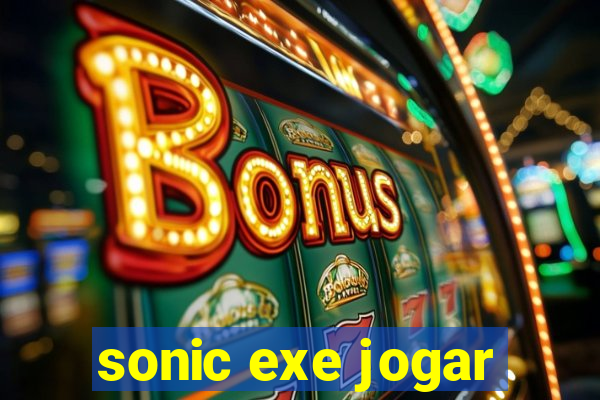 sonic exe jogar