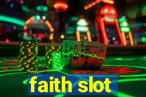 faith slot