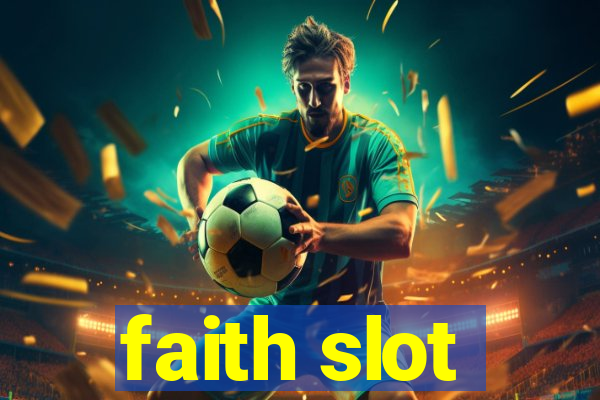 faith slot