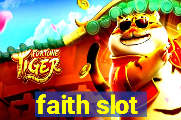 faith slot