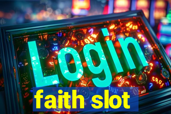 faith slot