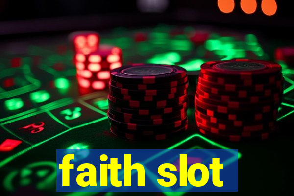 faith slot