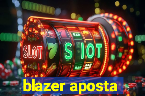 blazer aposta