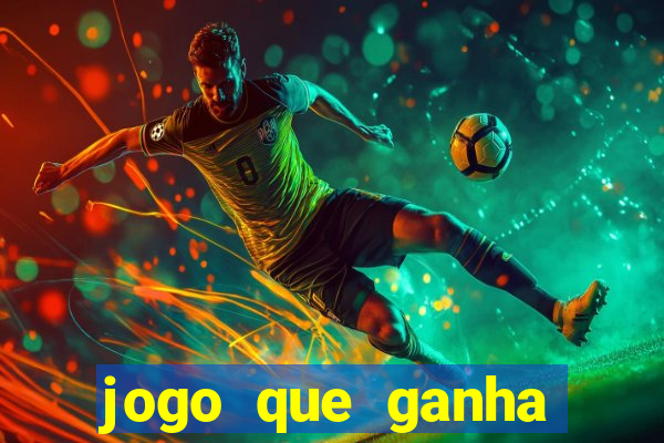 jogo que ganha dinheiro gratis