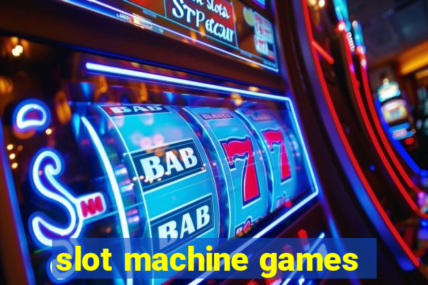 slot machine games