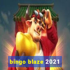 bingo blaze 2021