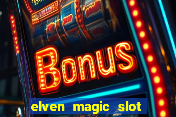 elven magic slot free play