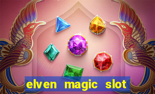 elven magic slot free play