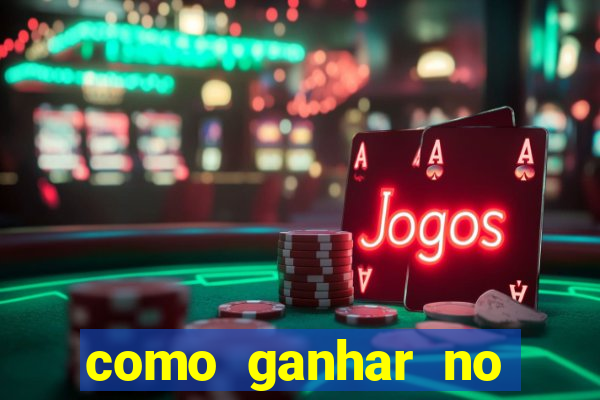 como ganhar no jogo tigrinho