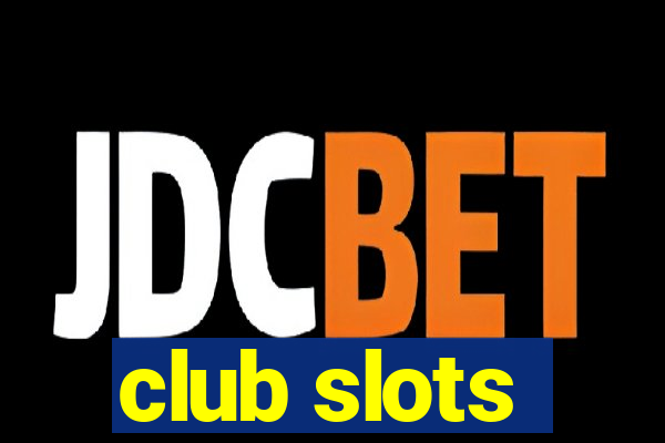 club slots