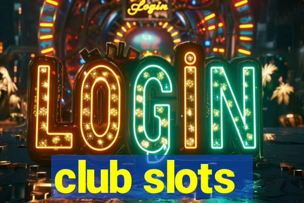 club slots