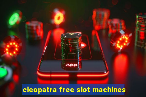 cleopatra free slot machines