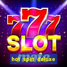 hot spin deluxe slot free play