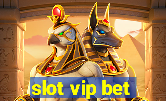 slot vip bet