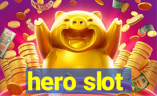 hero slot