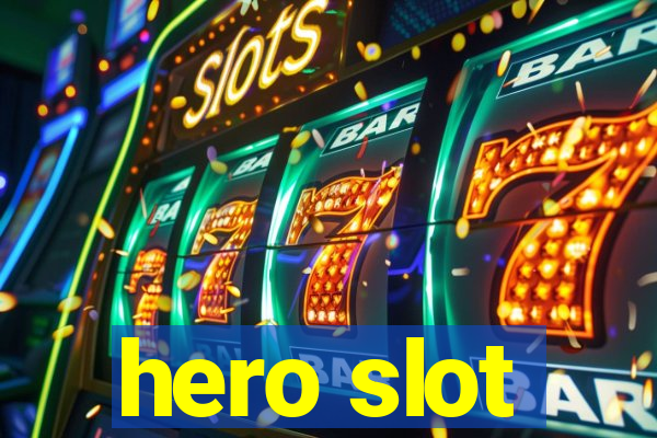 hero slot