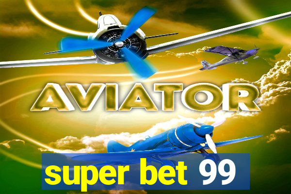 super bet 99