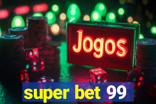 super bet 99