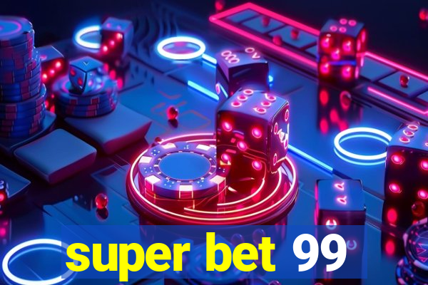 super bet 99